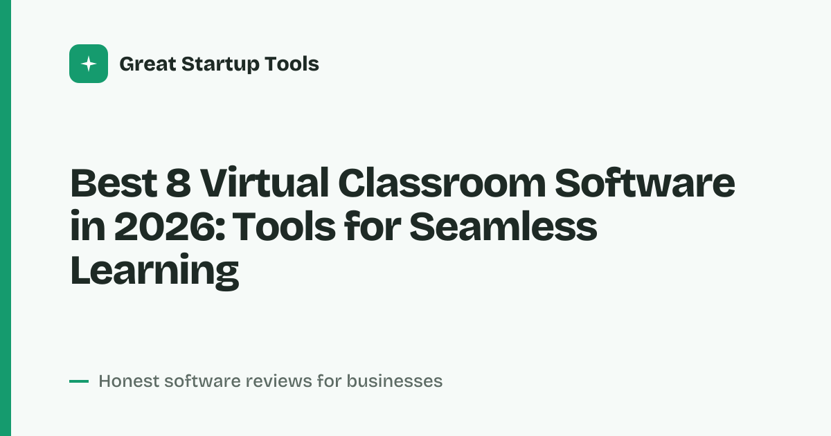 Cover for Best 8 Virtual Classroom Software in 2026: Engage Without Limits